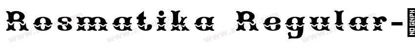 Rosmatika Regular字体转换